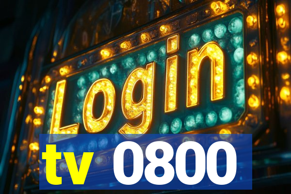 tv 0800
